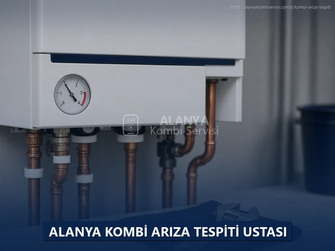 Alanya Kombi Arıza Tespiti Ustası