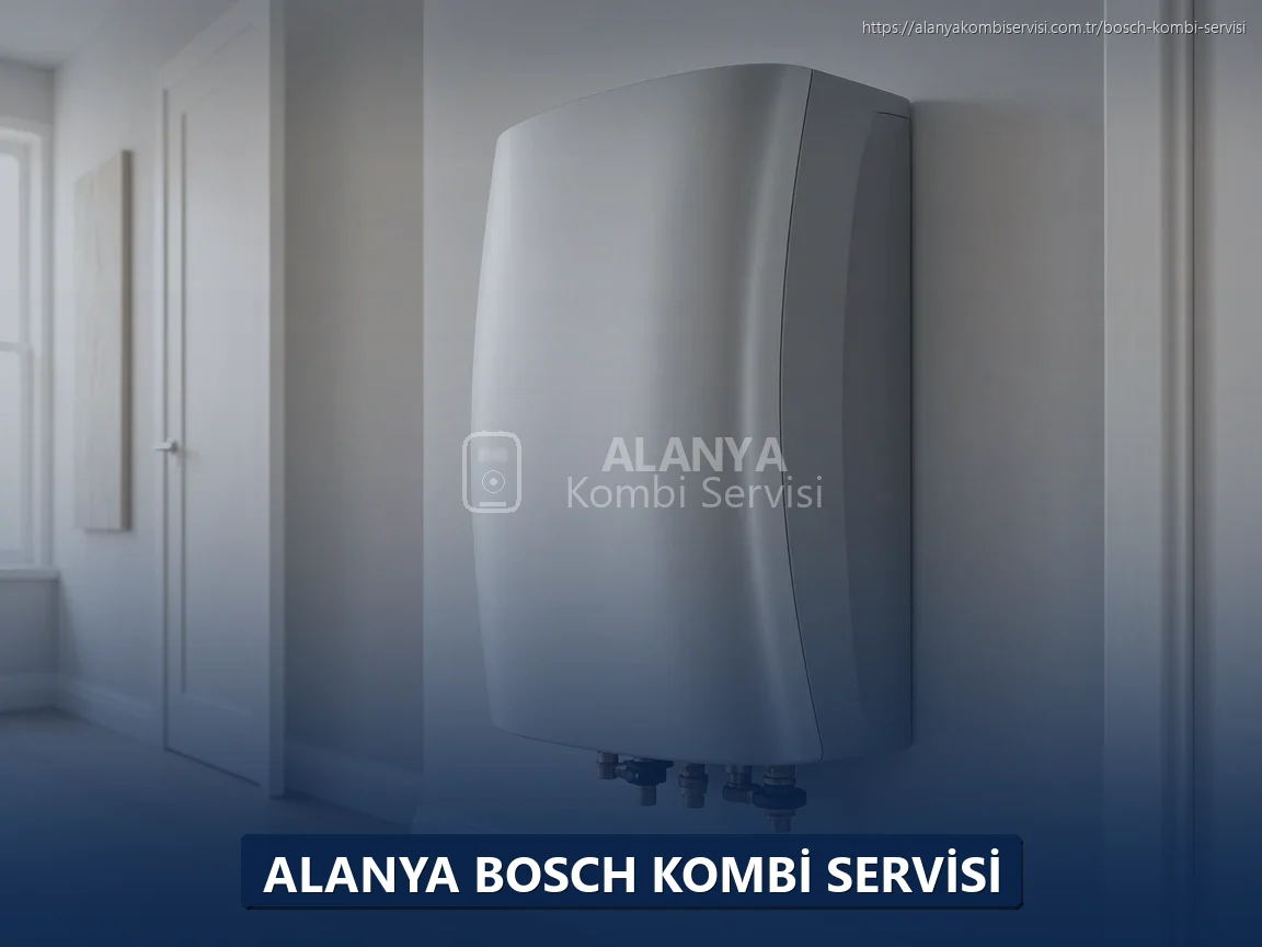 Alanya Bosch Kombi Servisi