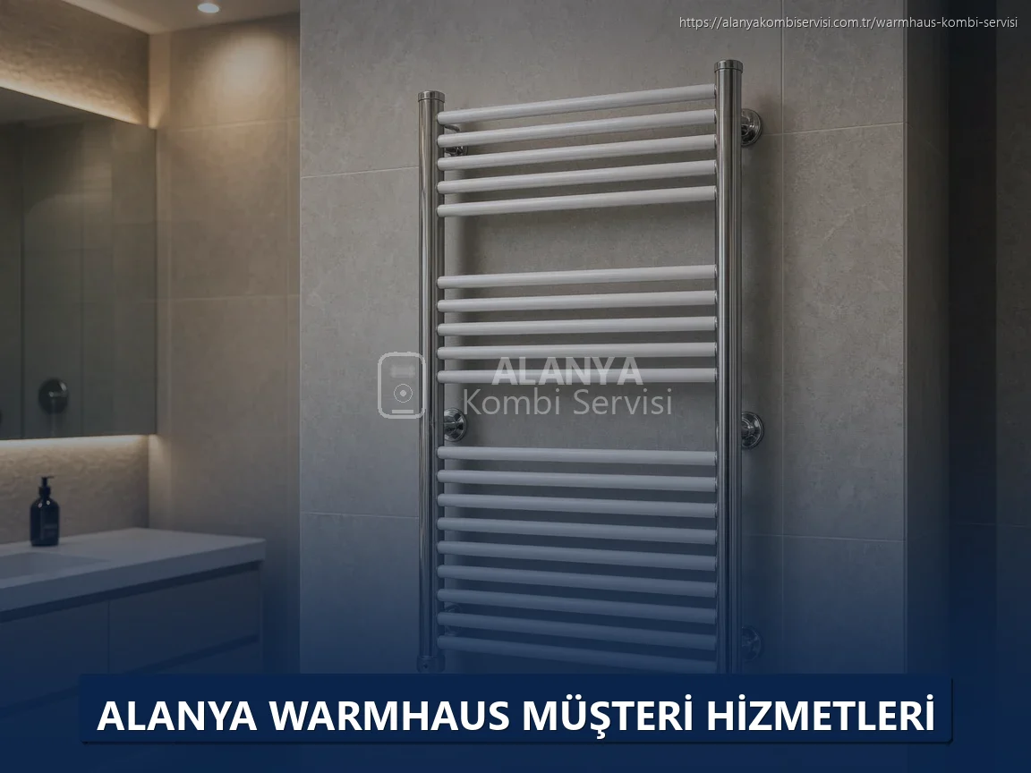 Alanya Warmhaus Müşteri Hizmetleri